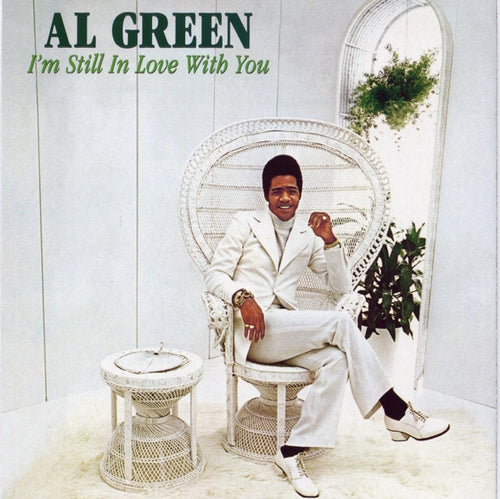 I'M STILL IN LOVE WITH YOU - Al Green